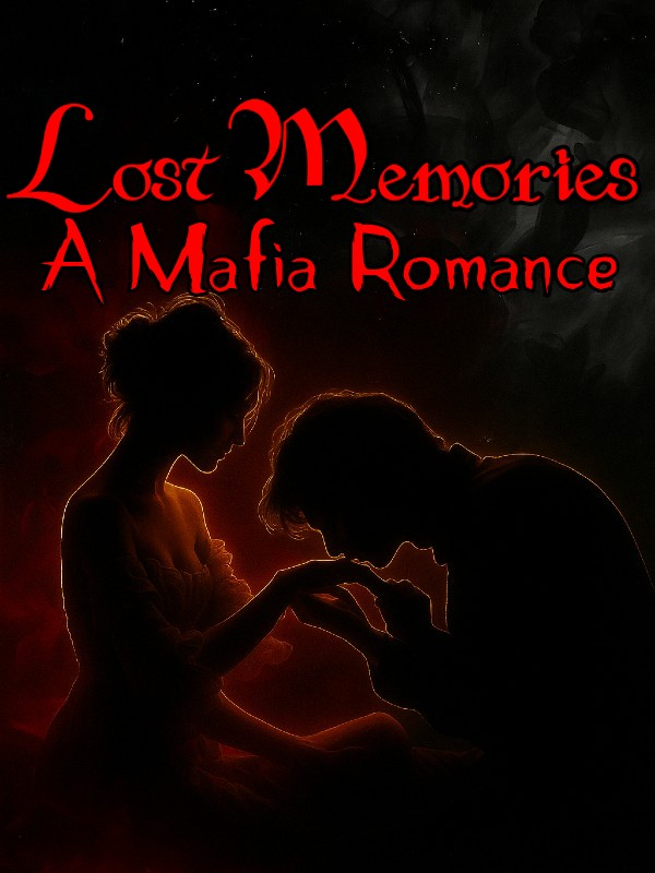 Lost memories: A mafia romance