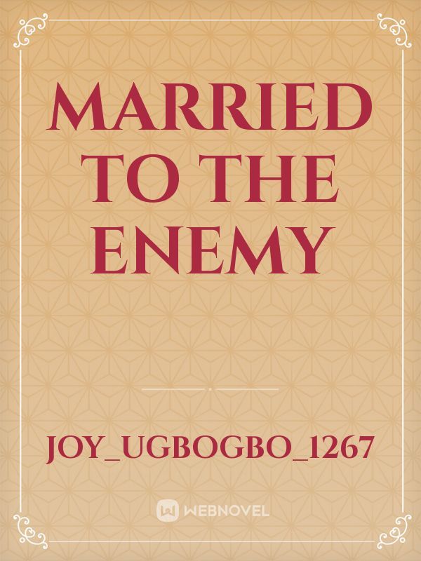 married to the enemy