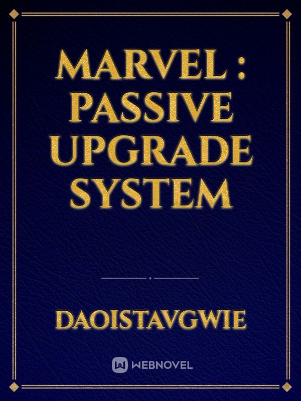 Marvel : Passive Upgrade System
