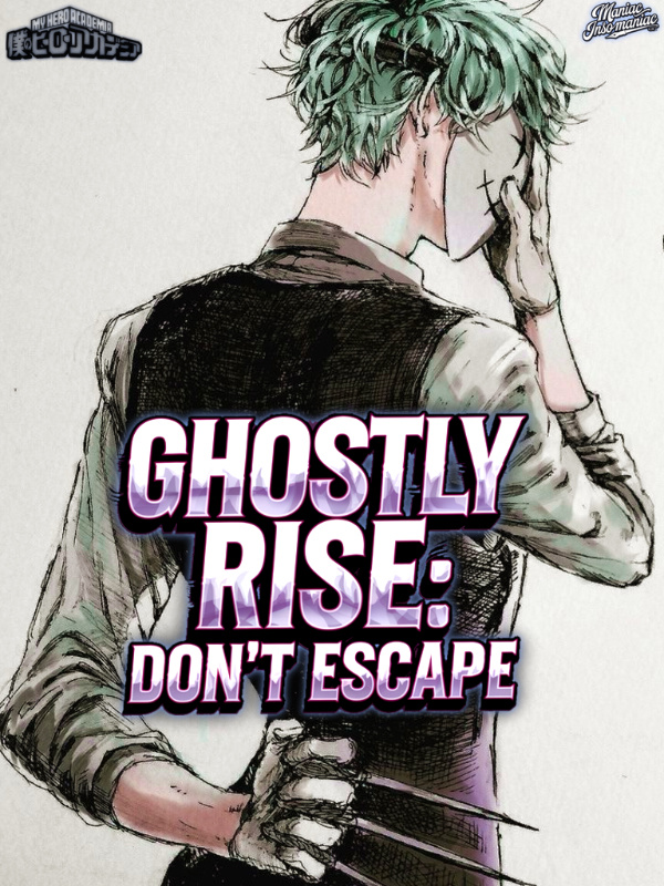 MHA - Ghostly Rise: Don’t Escape