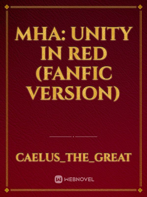 MHA: Unity In Red (Fanfic version)