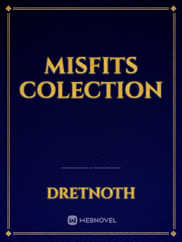 Misfits Colection
