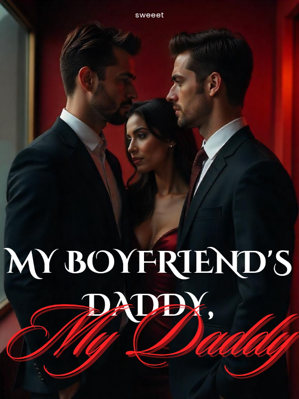 My Boyfriend's Daddy, My Daddy