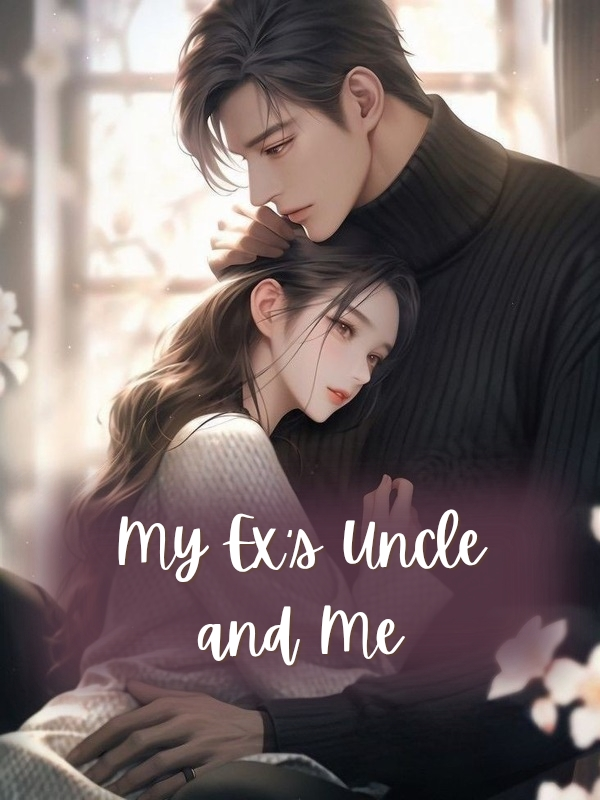 My Ex's Uncle and Me
