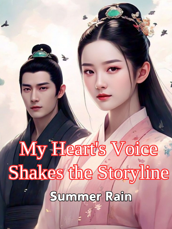 My Heart's Voice Shakes the Storyline