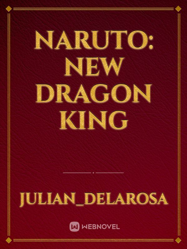 Naruto: New Dragon King