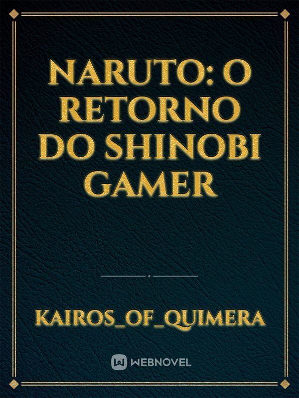 Naruto: O Retorno do Shinobi Gamer