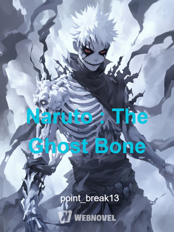 Naruto : The Ghost Bone