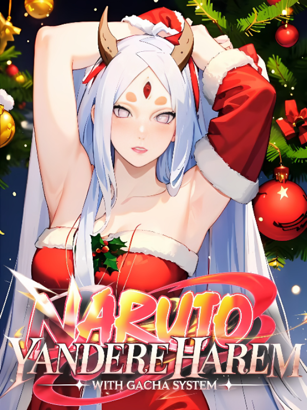 Naruto: Yandere Harem with Gacha System