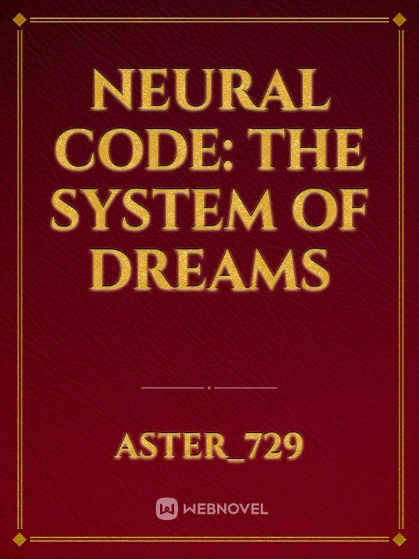 Neural Code: The System of Dreams