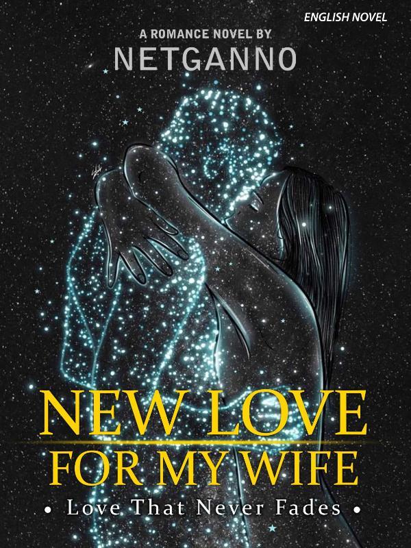 New Love For My Wife