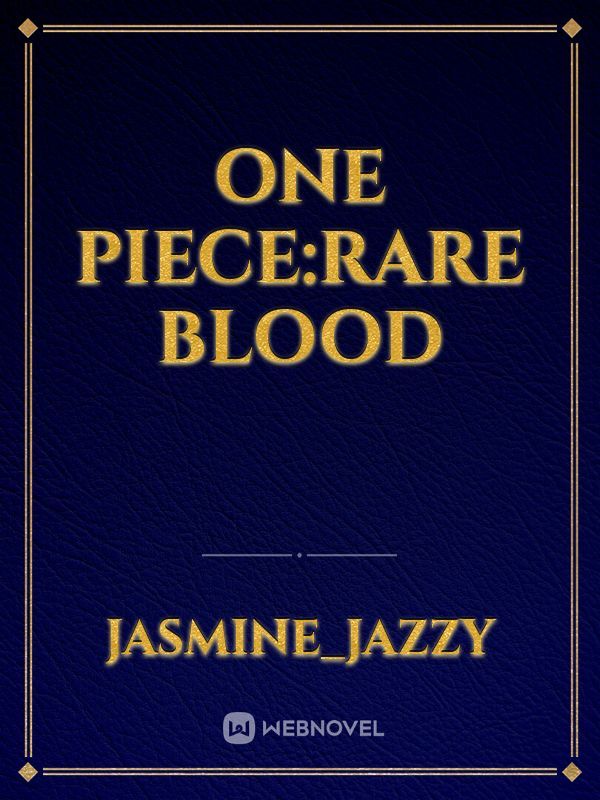 one piece:rare blood