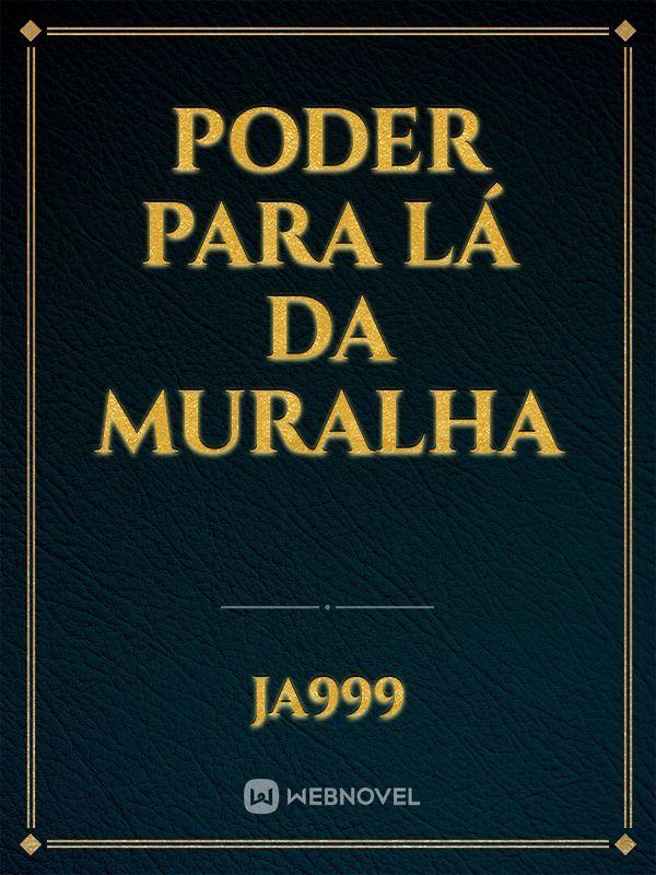 Poder Para Lá da Muralha