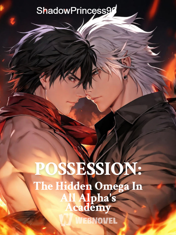 POSSESSION: The Hidden Omega In All Alphas' Academy [BL]