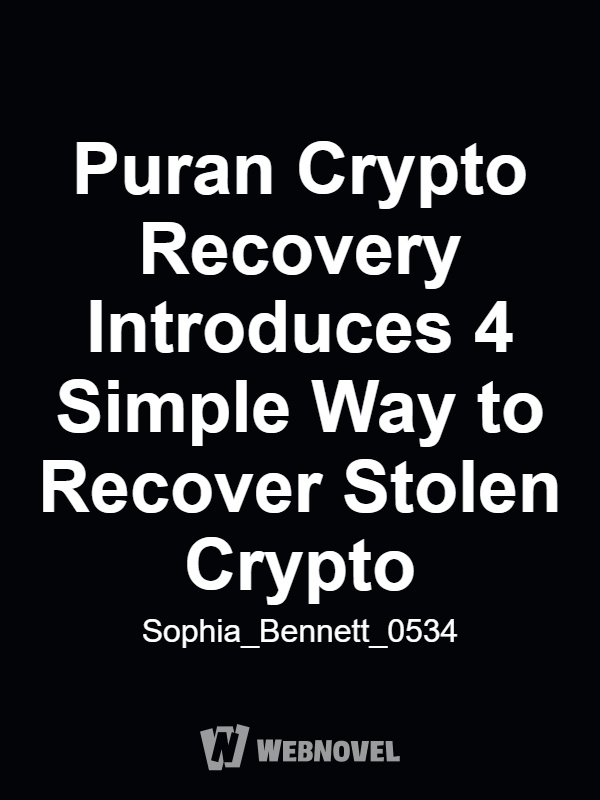 Puran Crypto Recovery Introduces 4 Simple Way to Recover Stolen Crypto