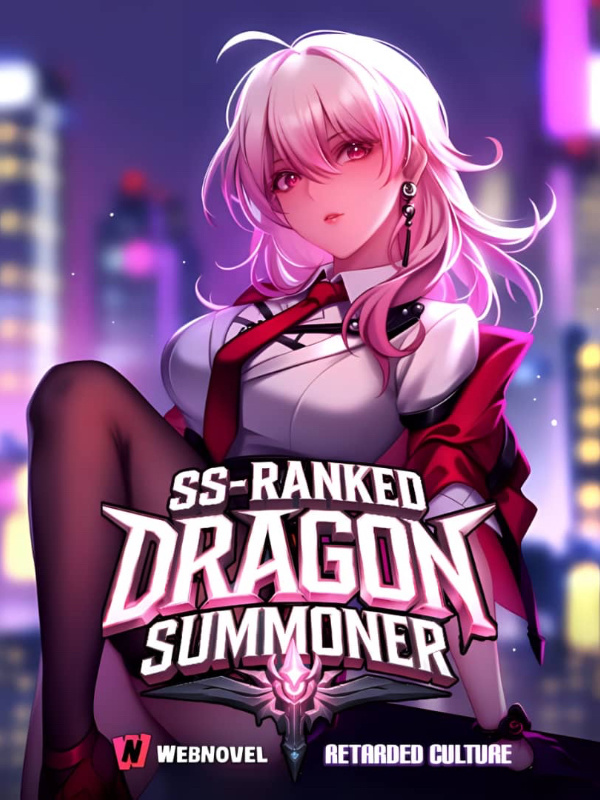 Re-Awakened :I Ascend as an SSS-Ranked Dragon Summoner