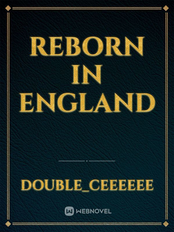 Reborn In England