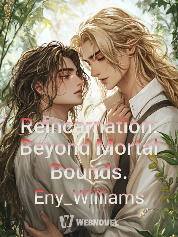 Reincarnation: Beyond Mortal Bounds.