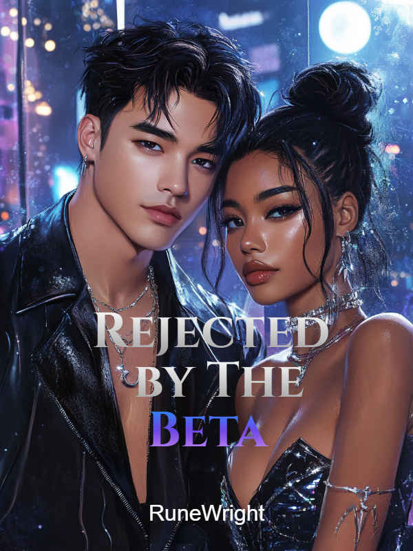 Rejected by The Beta
