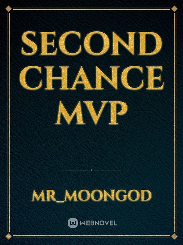 Second Chance MVP