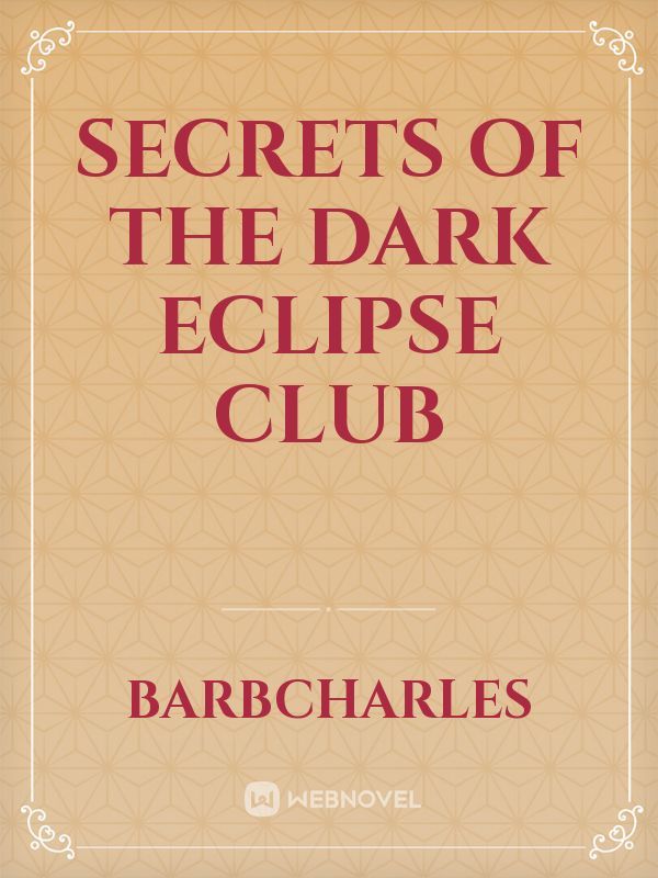 Secrets of the dark eclipse club