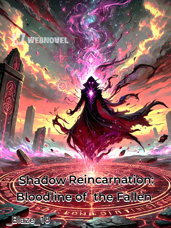 Shadow Reincarnation: Bloodline of the Fallen