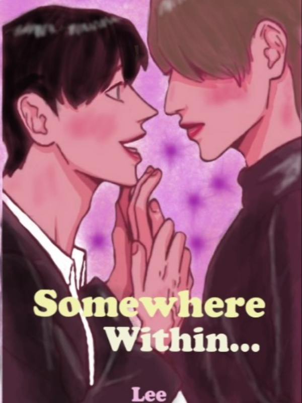 SOMEWHERE WITHIN