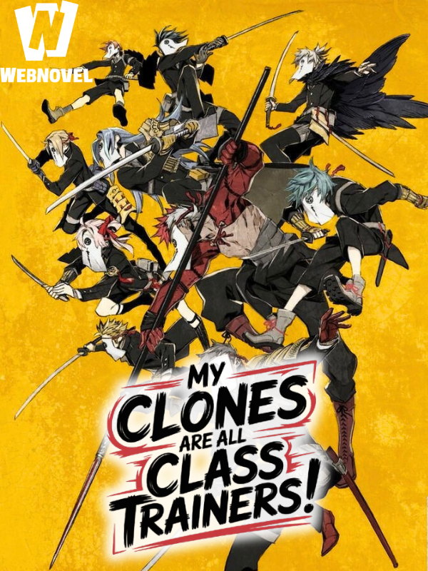 SSS Rank Clones: My Clones are all Class Trainers!