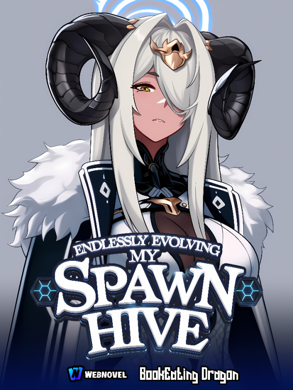 Strongest Hive Lord: Endless Evolution Of My Spawn Hive