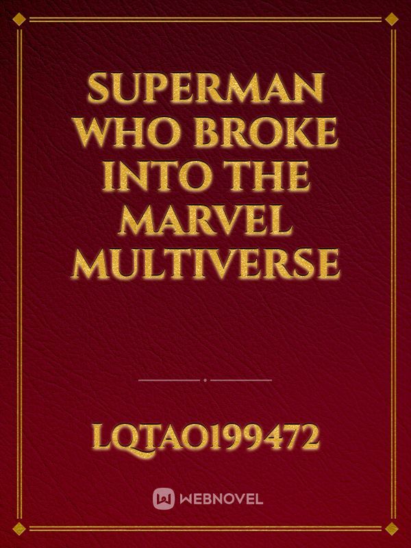 Superman Who Broke into the Marvel Multiverse