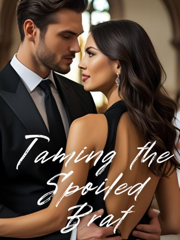 Taming The Spoiled Brat