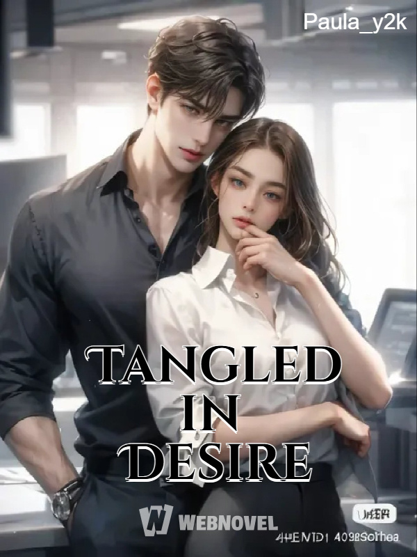 Tangled in Desire