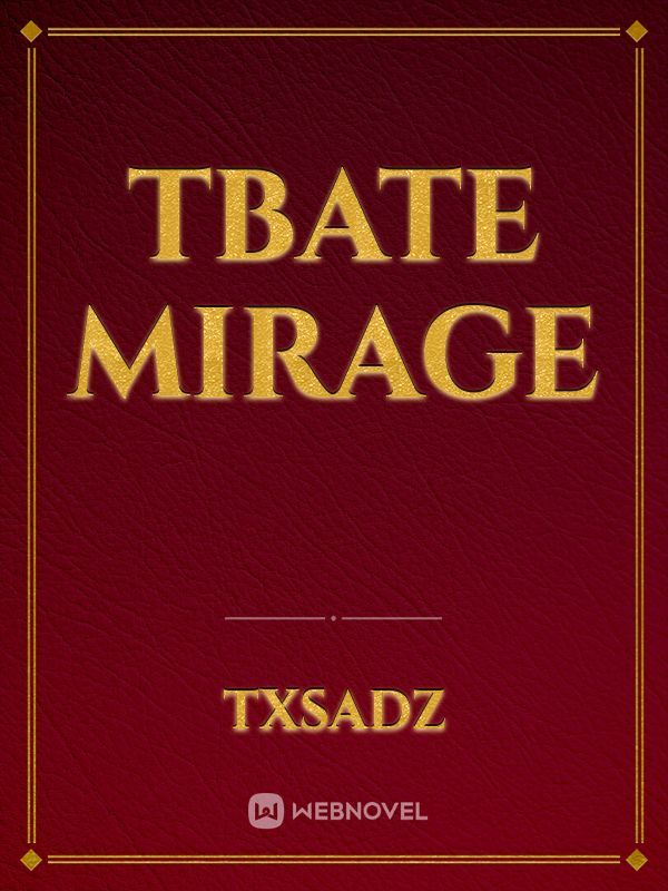 Tbate Mirage