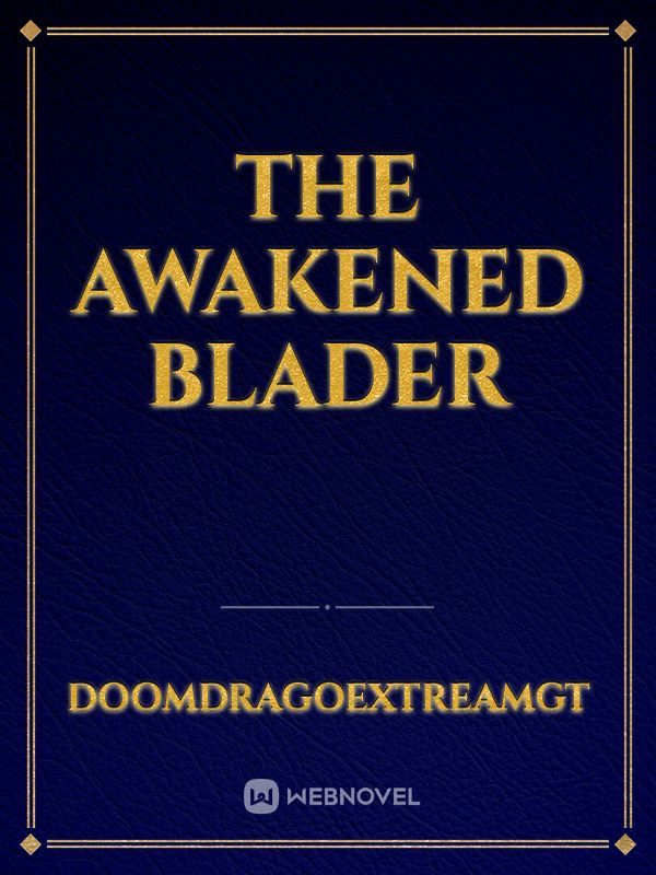 The Awakened Blader