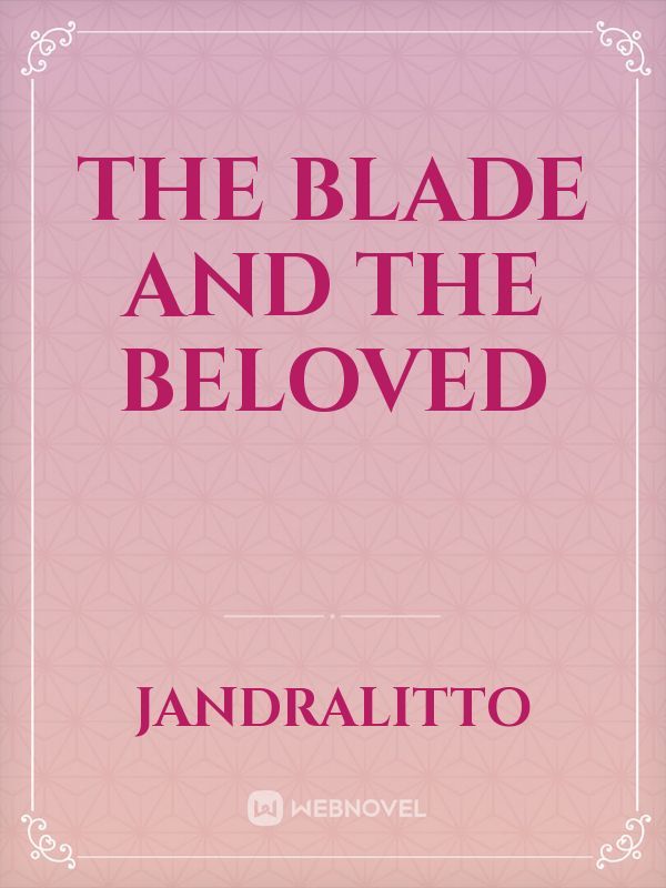 The Blade and The Beloved