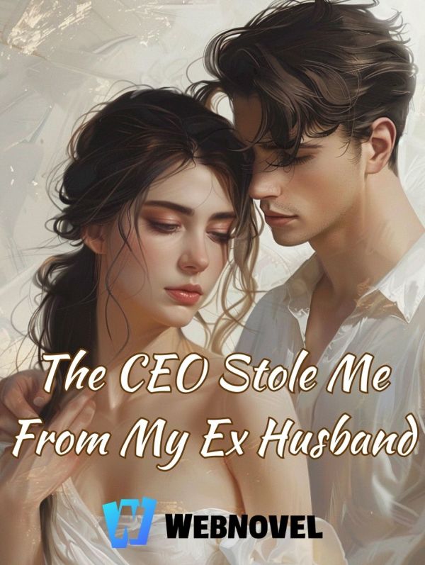 The CEO Stole Me From My Ex-Husband