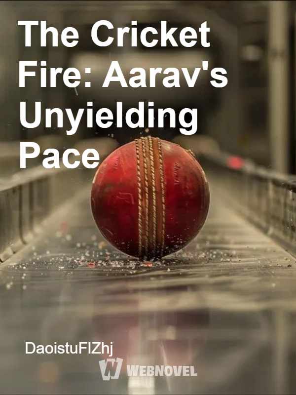 The Cricket Fire: Aarav's Unyielding Pace