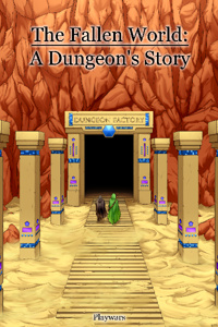 The Fallen World : A Dungeon's Story