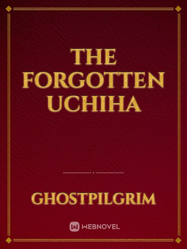 The Forgotten Uchiha