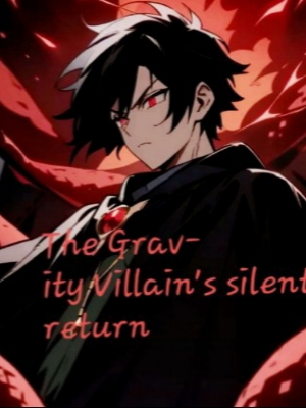 The Gravity Villain's Silent Return