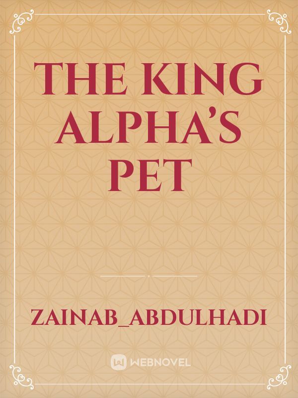 The King Alpha’s Pet