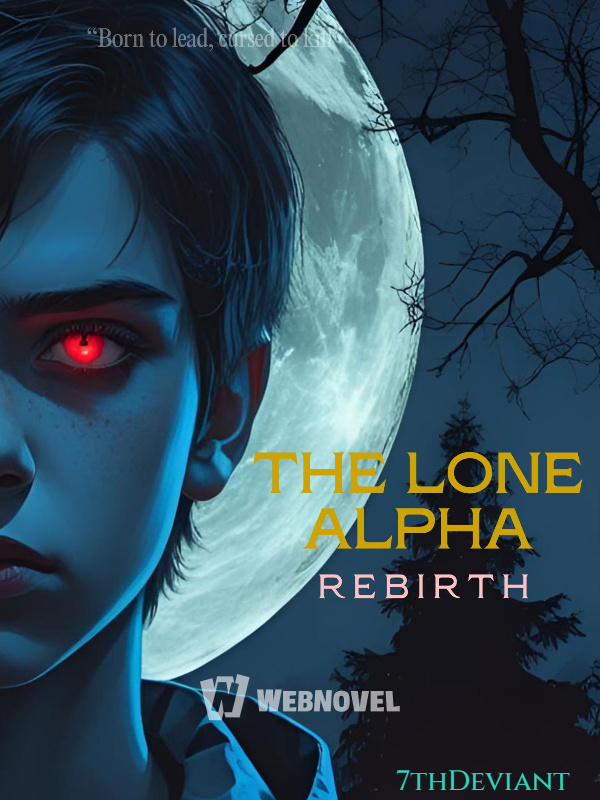 The Lone Alpha: Rebirth