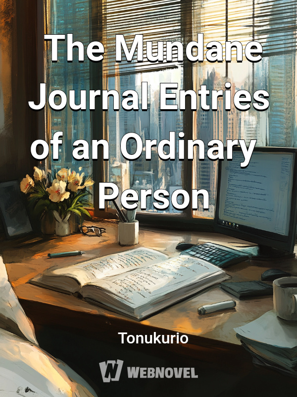 The Mundane Journal Entries of an Ordinary Person