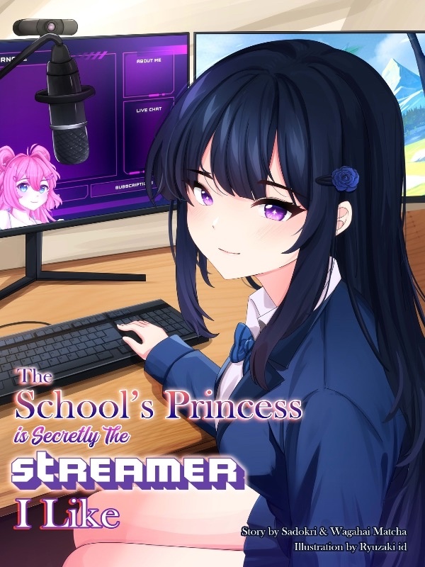 The School’s Princess Is Secretly The Streamer I Like