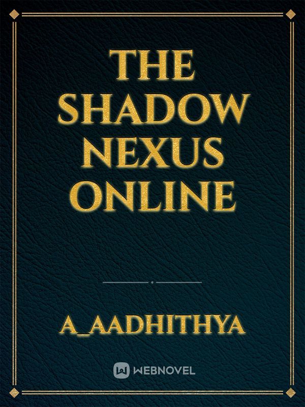 The Shadow Nexus Online
