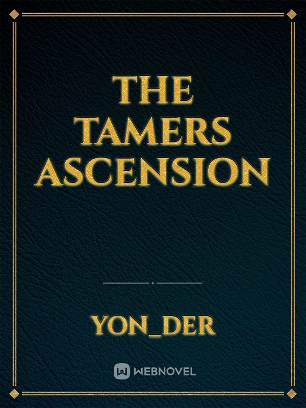 The Tamers Ascension