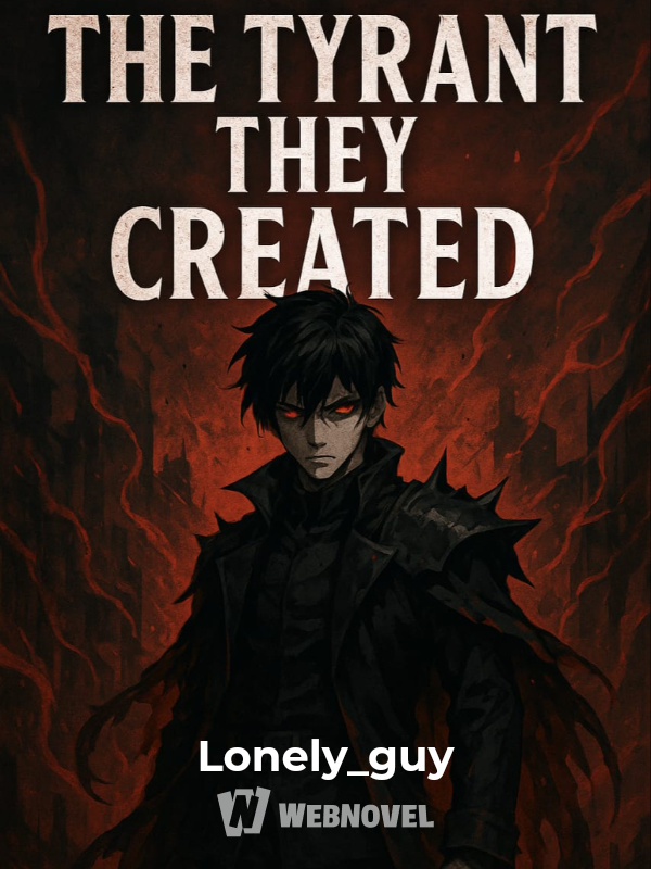 "The Tyrant They Created"