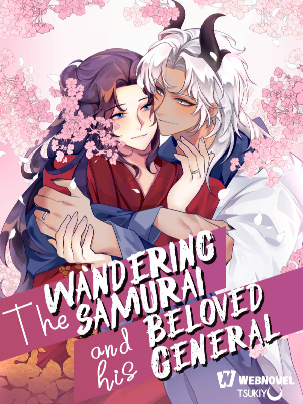 The Wandering Samurai and his Beloved General (BL)