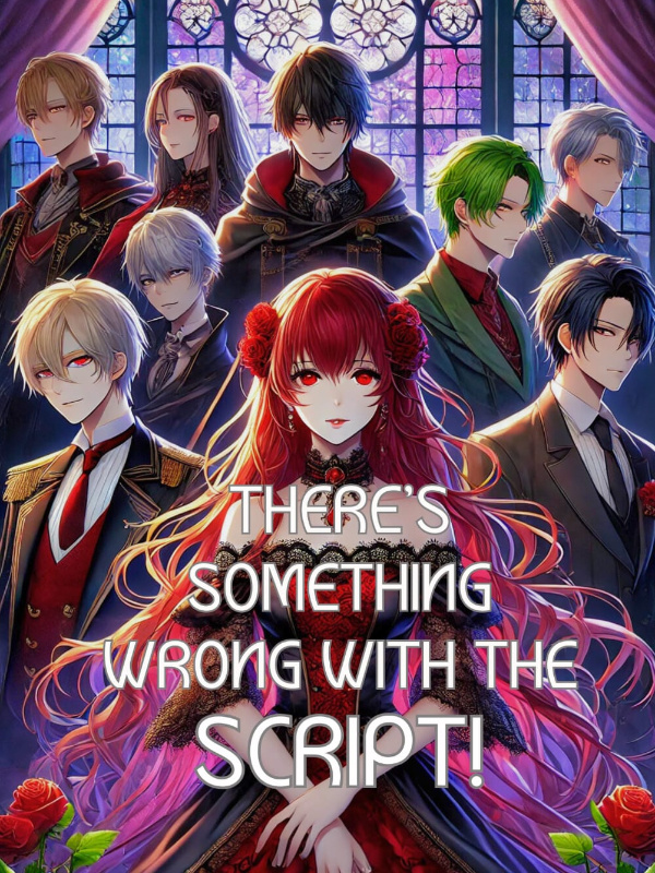 There's Something Wrong With the Script!