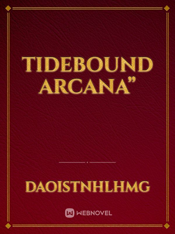 Tidebound Arcana”